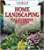 Home Landscaping: California Region
